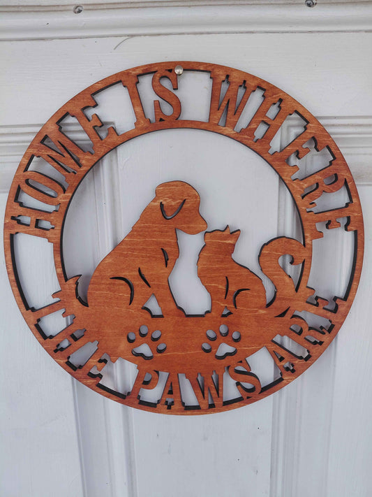 Home is Where the Paws Are-Door Hanger- Wall Art- Laser Cut 11 1/2" x 11 1/2"